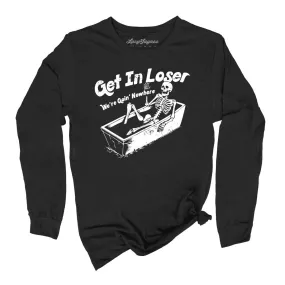 Get in Loser Long Sleeve Tee