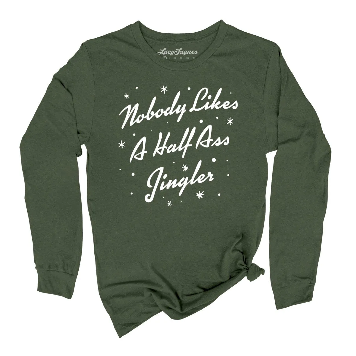 Half Ass Jingler Long Sleeve Tee