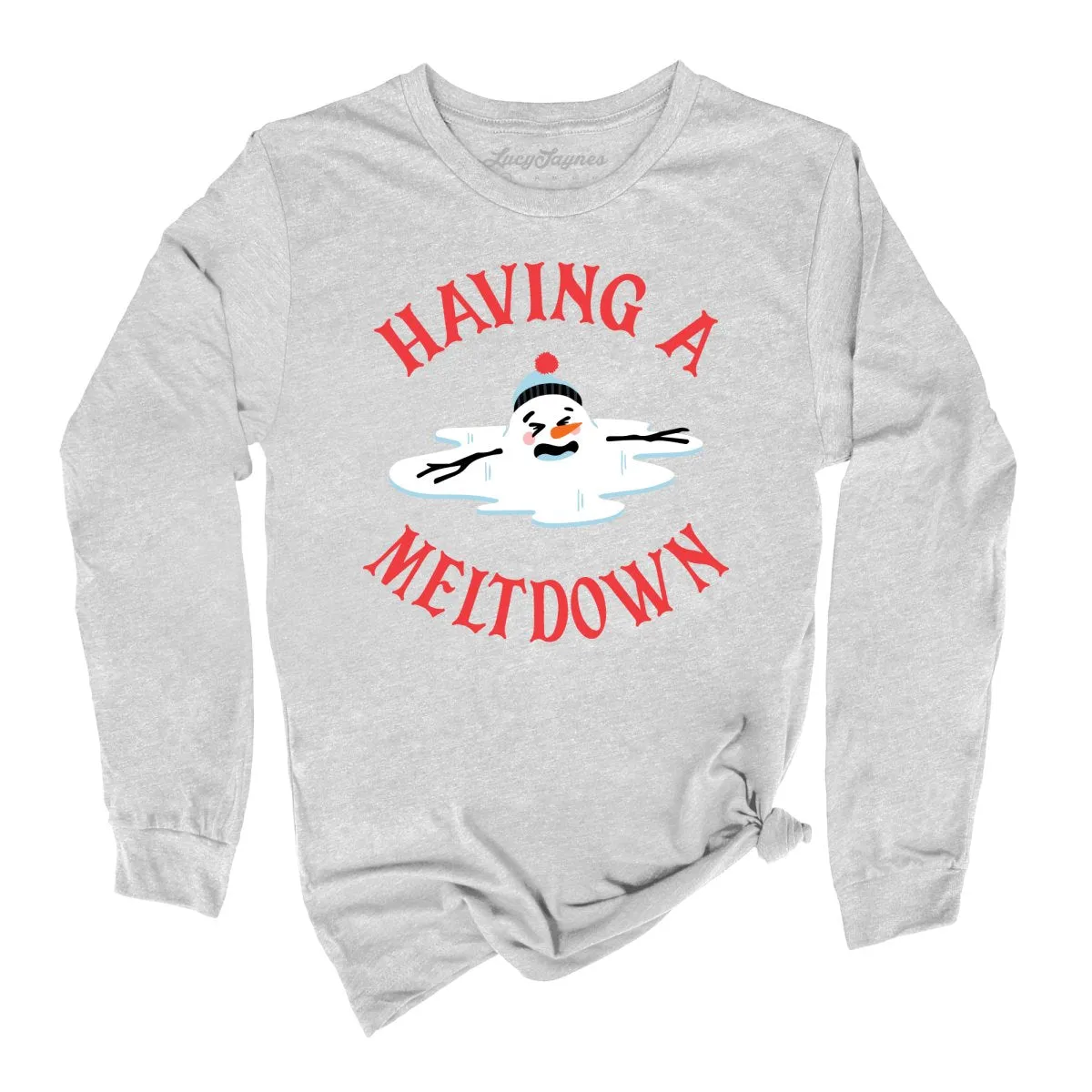 Having A Meltdown Long Sleeve Tee